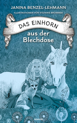 Janina Benzel-Lehmann: Das Einhorn aus der Blechdose
