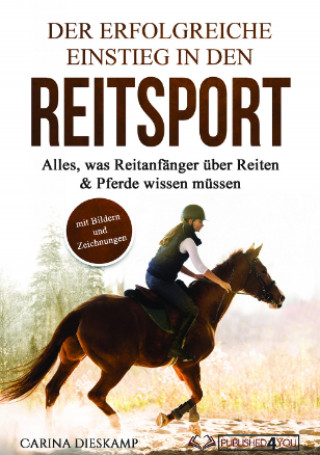 Carina Dieskamp: Der erfolgreiche Einstieg in den Reitsport