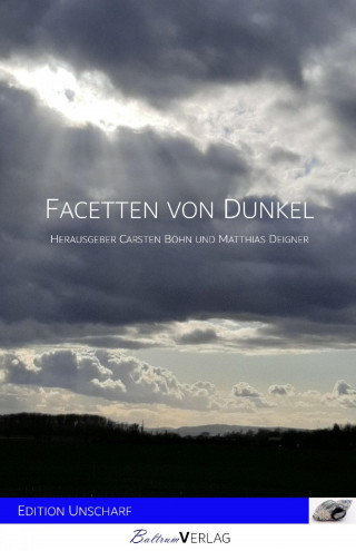 Carsten Böhn, Matthias Deigner: Facetten von Dunkel