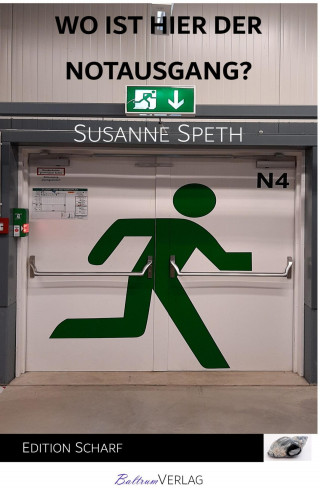 Susanne Speth: Wo ist hier der Notausgang?