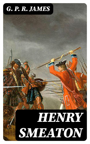 G. P. R. James: Henry Smeaton
