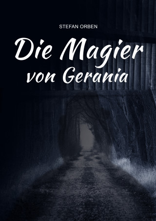 Stefan Orben: Die Magier von Gerania