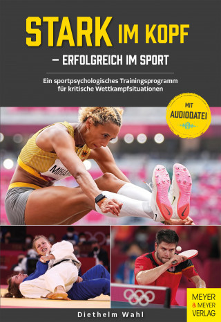 Diethelm Wahl: Stark im Kopf - erfolgreich im Sport