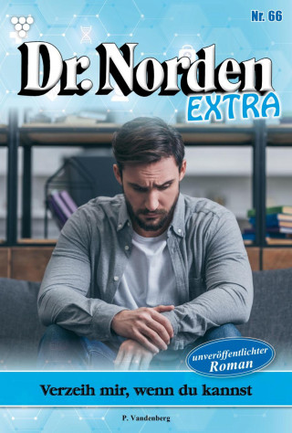 Patricia Vandenberg: Verzeih mir, wenn du kannst