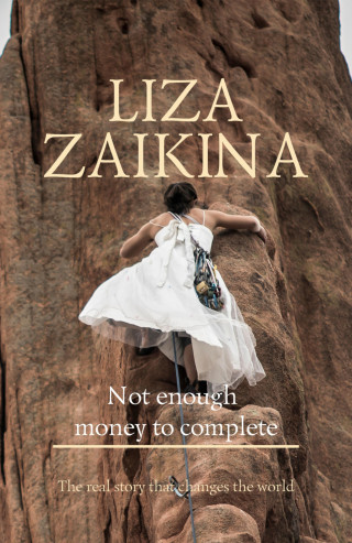 Liza Zaikina: Not enough money to complete