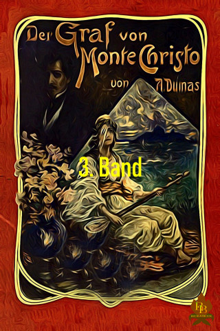 Alexandre Dumas: Der Graf von Monte Christo, 3. Band