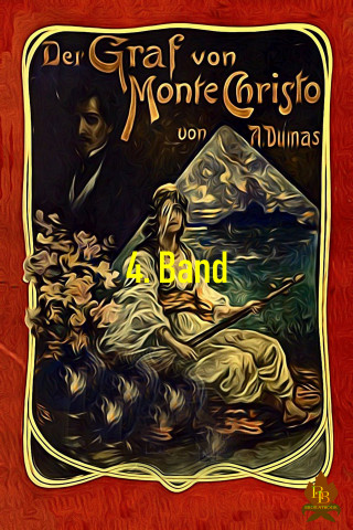 Alexandre Dumas: Der Graf von Monte Christo, 4. Band