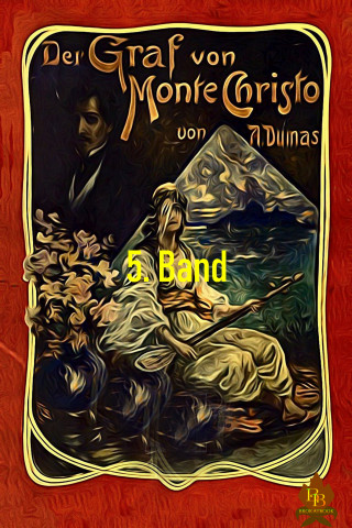 Alexandre Dumas: Der Graf von Monte Christo, 5. Band