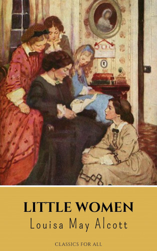 Louisa May Alcott, Classics for all: Little Women