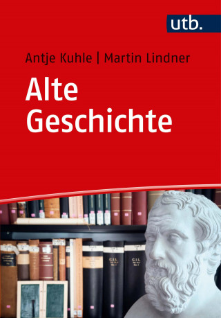 Antje Kuhle, Martin Lindner: Alte Geschichte
