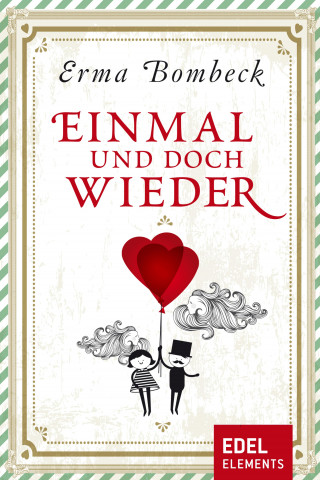 Erma Bombeck: Einmal und doch wieder