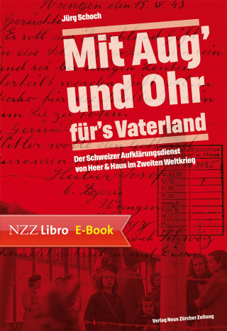 Jürg Schoch: 'Mit Aug' und Ohr für's Vaterland'