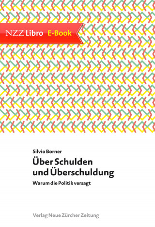 Silvio Borner: Über Schulden und Überschuldung