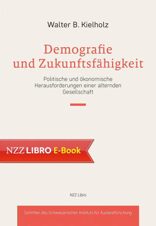 Walter Kielholz: Demografie und Zukunftsfähigkeit