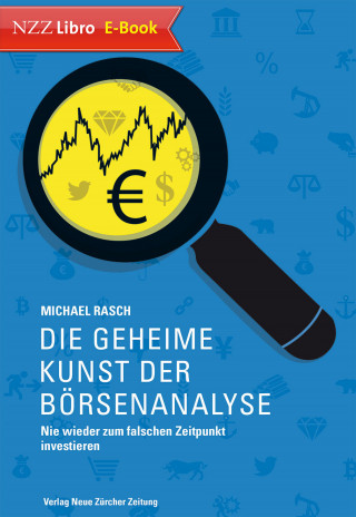 Michael Rasch: Die geheime Kunst der Börsenanalyse