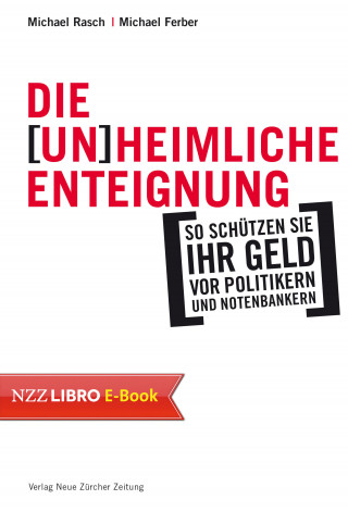 Michael Rasch, Michael Ferber: Die (un)heimliche Enteignung
