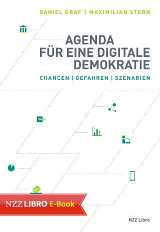 Daniel Graf, Maximilian Stern: Agenda für eine digitale Demokratie