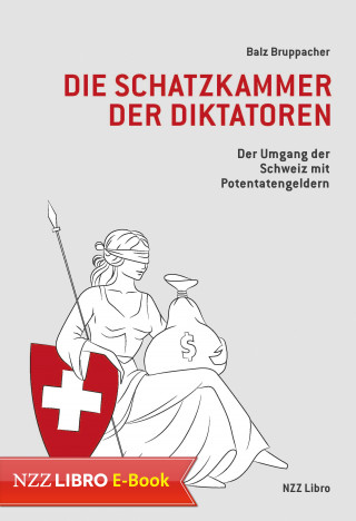 Balz Bruppacher: Die Schatzkammer der Diktatoren