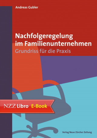 Andreas Gubler: Nachfolgeregelung im Familienunternehmen