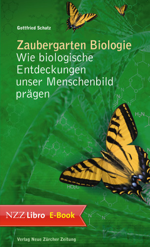 Gottfried Schatz: Zaubergarten Biologie