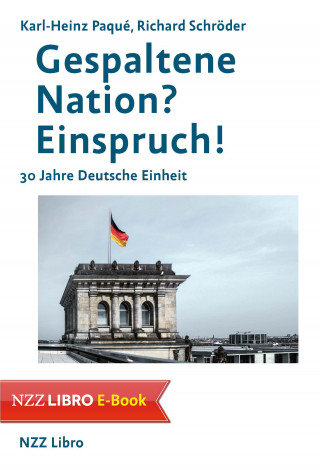 Karl-Heinz Paqué, Richard Schröder: Gespaltene Nation? Einspruch!