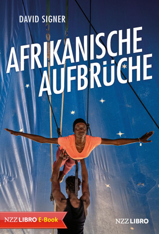 David Signer: Afrikanische Aufbrüche