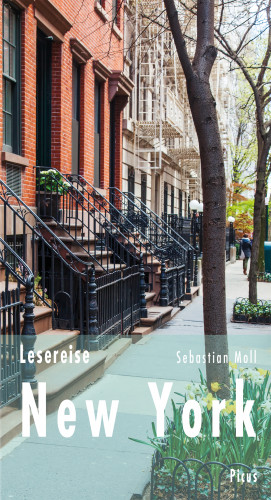 Sebastian Moll: Lesereise New York