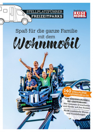 Reisemobil International: Stellplatzführer Freizeitparks