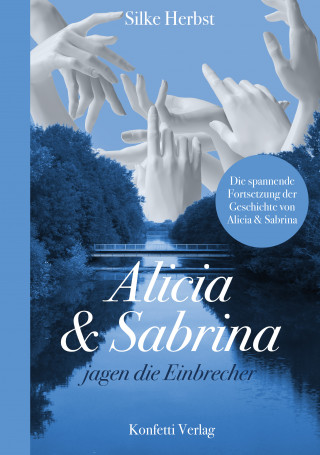Silke Herbst: Alicia & Sabrina jagen die Einbrecher