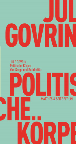 Jule Govrin: Politische Körper