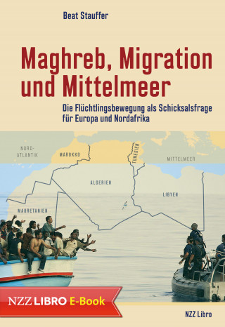 Beat Stauffer: Maghreb, Migration und Mittelmeer