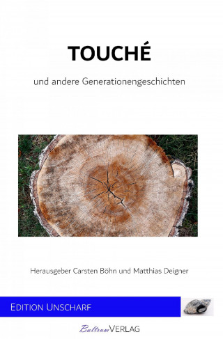 Carsten Böhn, Matthias Deigner: Touché - und andere Generationengeschichten