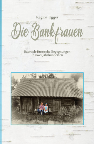 Regina Egger: Die Bankfrauen