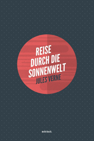 Jules Verne: Reise durch die Sonnenwelt