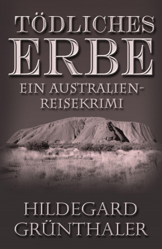 Hildegard Grünthaler: Tödliches Erbe