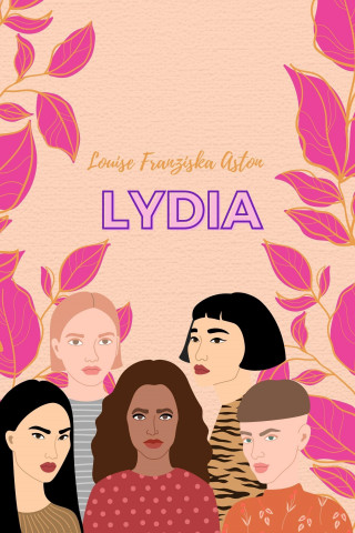 Louise Franziska Aston, Louise Aston: Lydia