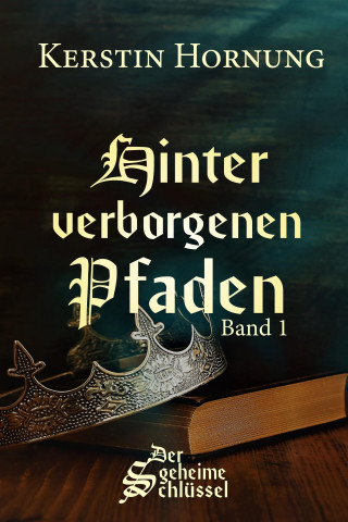 Kerstin Hornung: Hinter verborgenen Pfaden