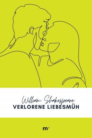 William Shakespeare: Verlorene Liebesmüh
