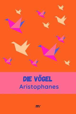 Aristophanes: Die Vögel