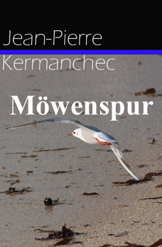 Jean-Pierre Kermanchec: Möwenspur