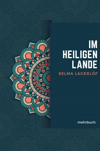 Selma Lagerlöf: Im heiligen Lande