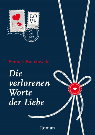 Bennett Bienkowski: Die verlorenen Worte der Liebe