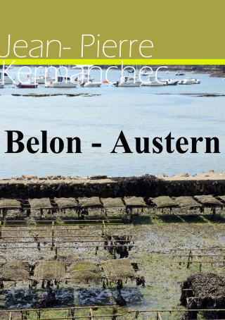 Jean-Pierre Kermanchec: Belon-Austern