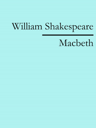 William Shakespeare: Macbeth