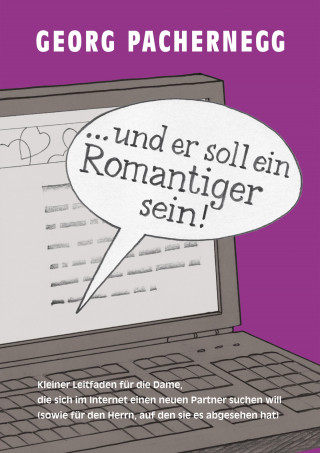Georg Pachernegg: "… und er soll ein Romantiger sein!"