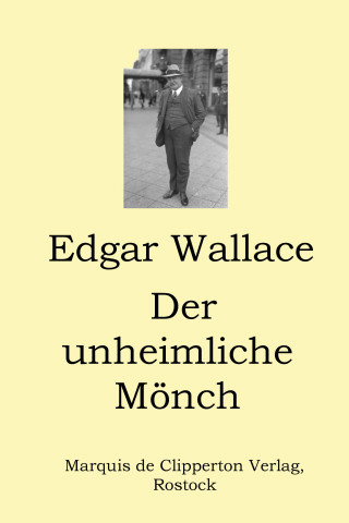 Edgar Wallace: Der unheimliche Mönch