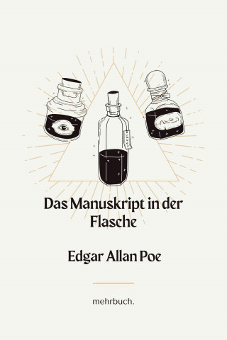 Edgar Allan Poe: Das Manuskript in der Flasche