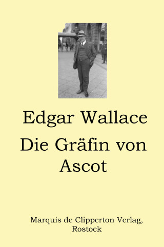 Edgar Wallace: Die Gräfin von Ascot