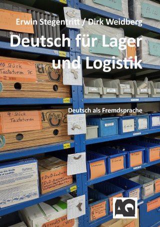 Erwin Stegentritt, Dirk Weidberg: Deutsch für Lager und Logistik