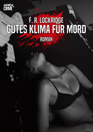 F. R. Lockridge: GUTES KLIMA FÜR MORD